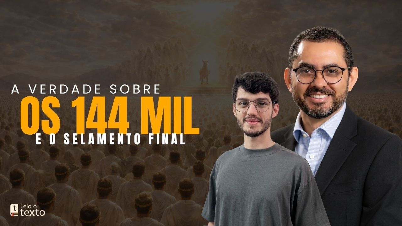 A verdade sobre os 144 mil do Apocalipse e o selamento final