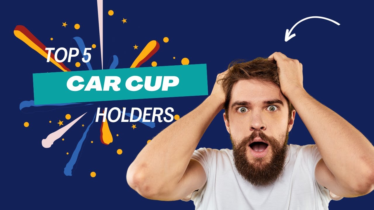 TOP 5 BEST CAR CUP HOLDERS 2025