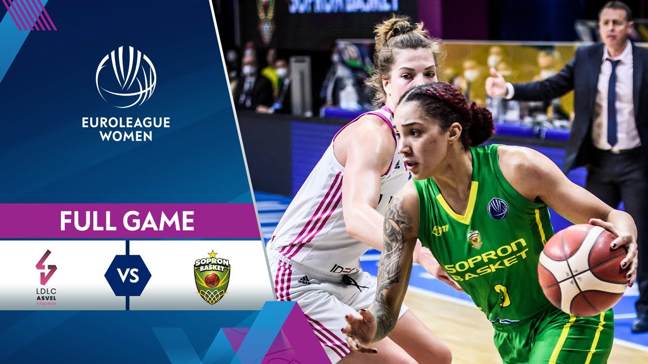 Quarter-Finals Game 1: LDLC ASVEL Feminin v Sopron Basket | Full Game - EuroLeague Women 2020-21