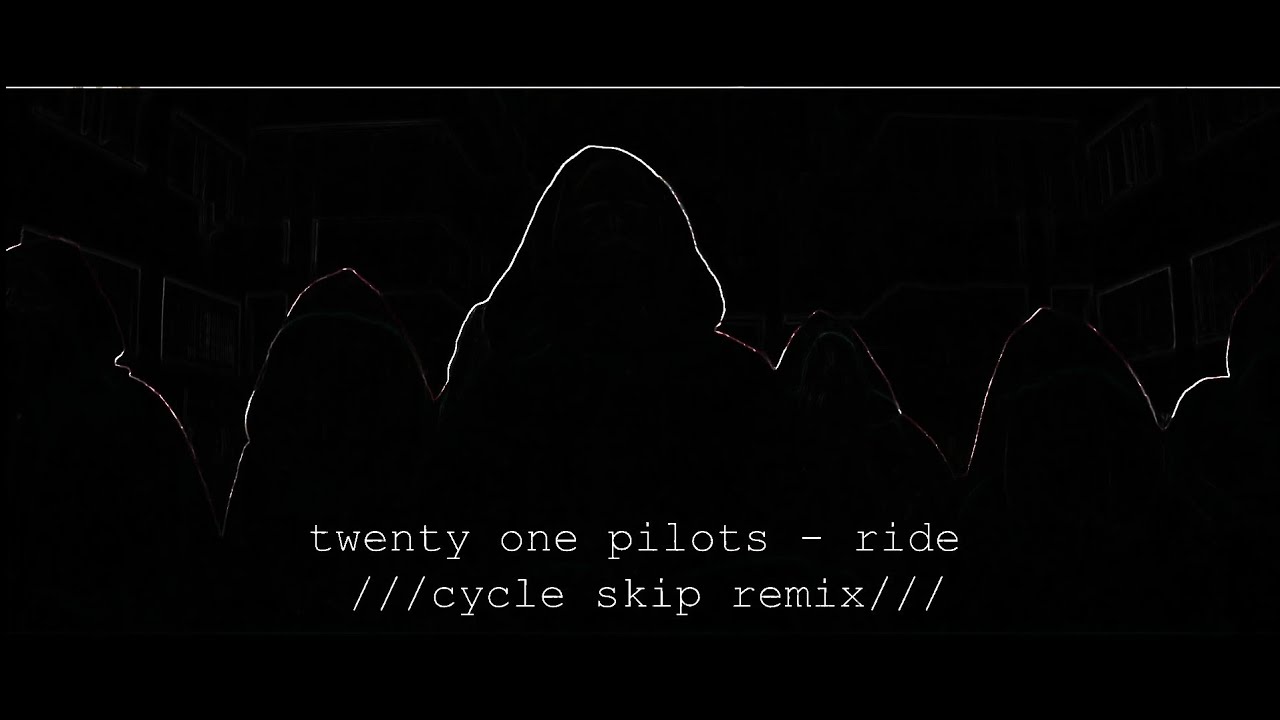 twenty one pilots - Ride ///cycle skip remix///
