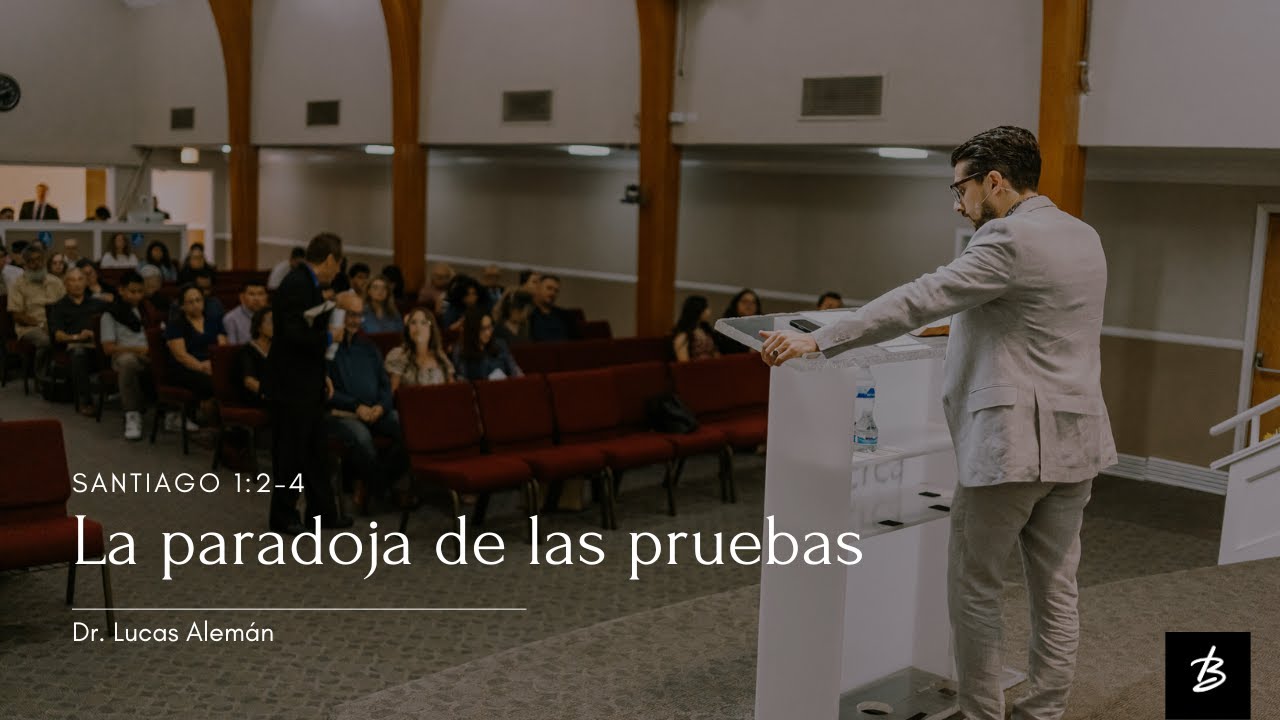 La paradoja de las pruebas, parte 1 | Dr.  Lucas Alem&aacute;n | Santiago 1:2&ndash;4