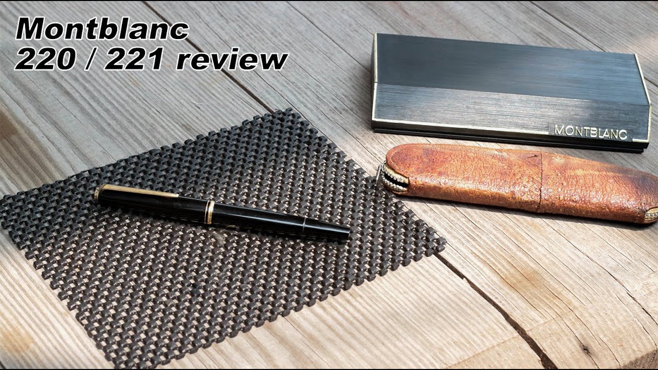 Montblanc 220 & 221 Review