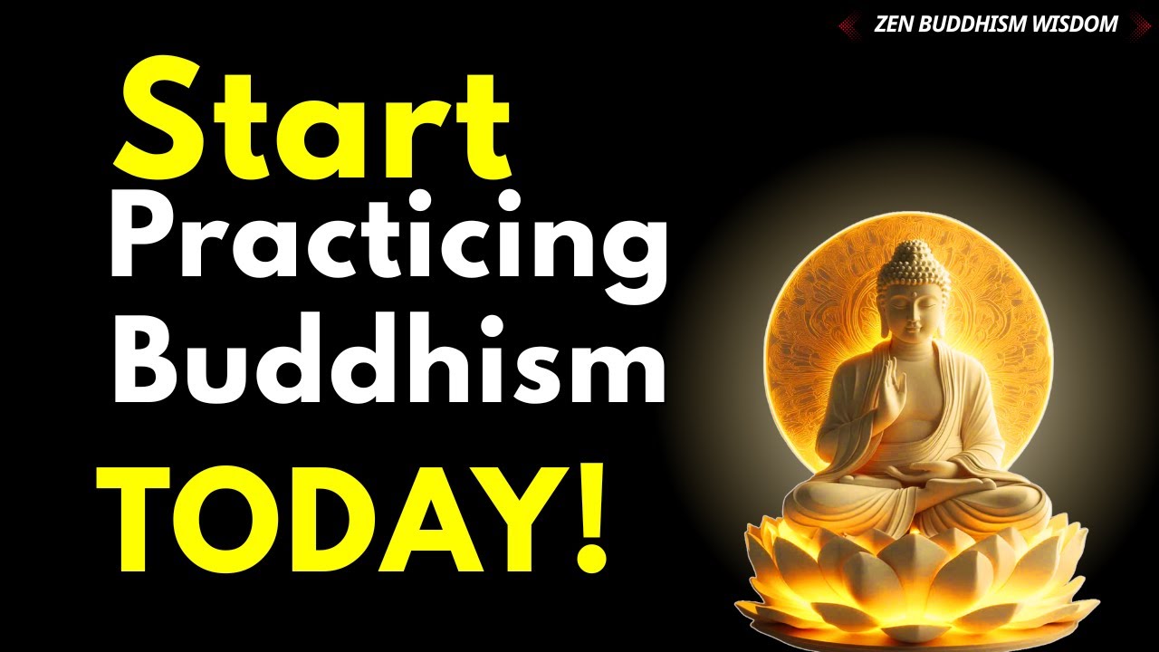 HOW TO START PRACTICING BUDDHISM TODAY? | BUDDHIST TEACHINGS