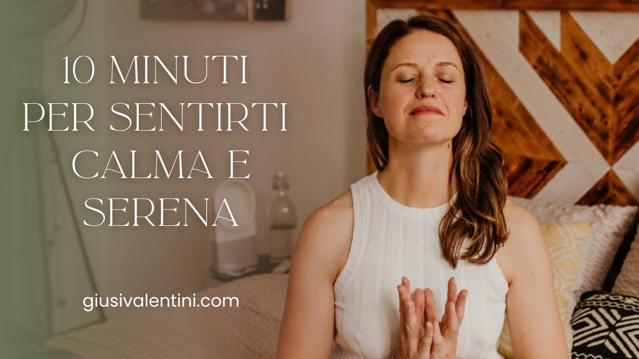 Fermati adesso - 10 MIN per CALMARE la tua MENTE e sentirti MEGLIO