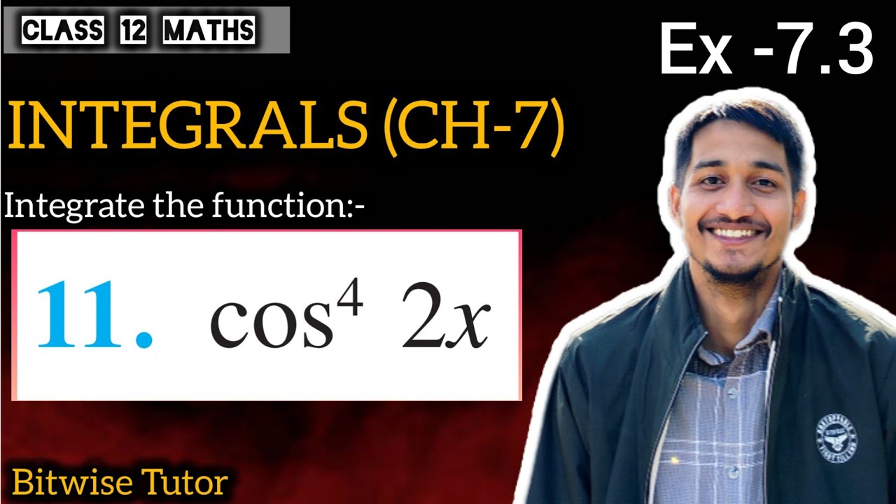 Q11 | Integrate cos⁴ 2x | Integrate cos power 4 2x