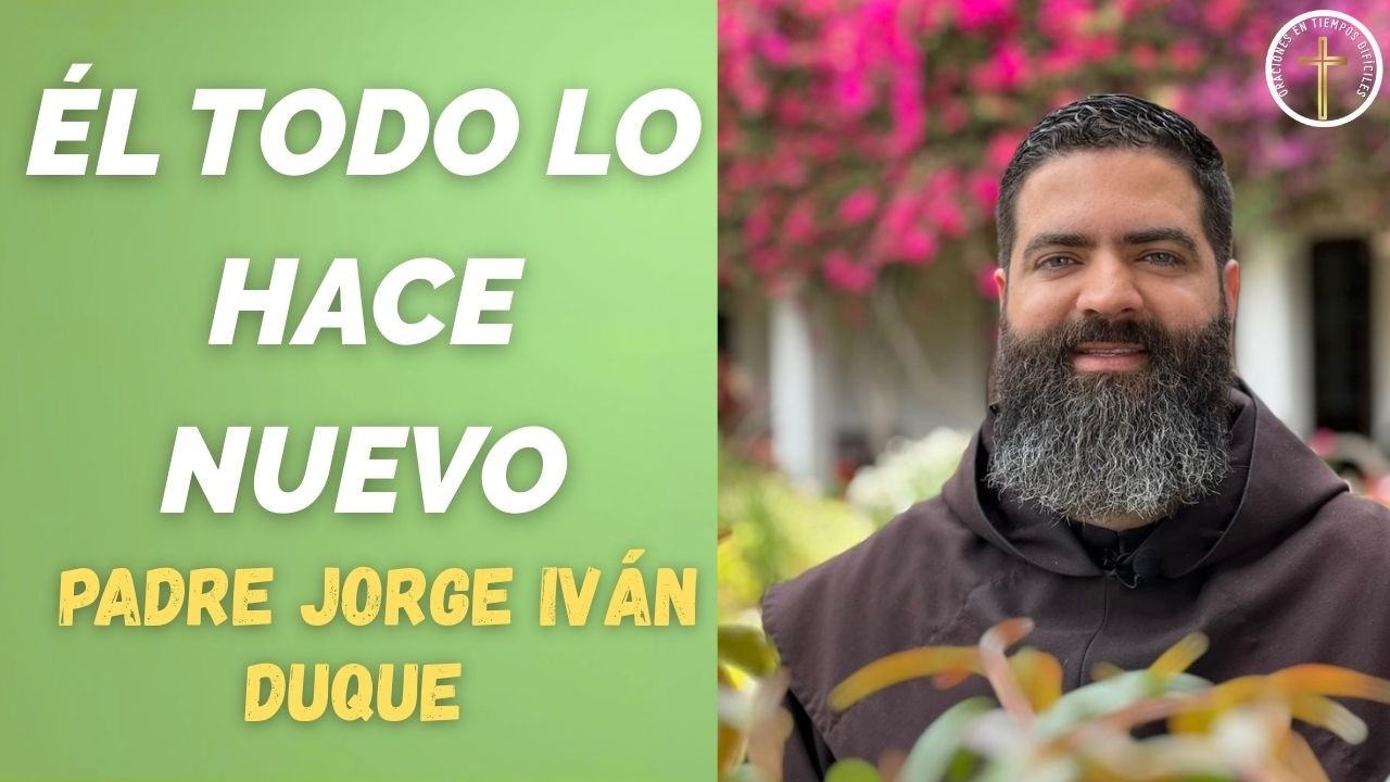 Él todo lo hace Nuevo| Oración en tiempo difícil