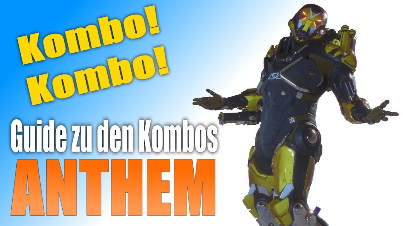 ANTHEM Guide | Kombos | Das Kombo-System erkl&auml;rt!