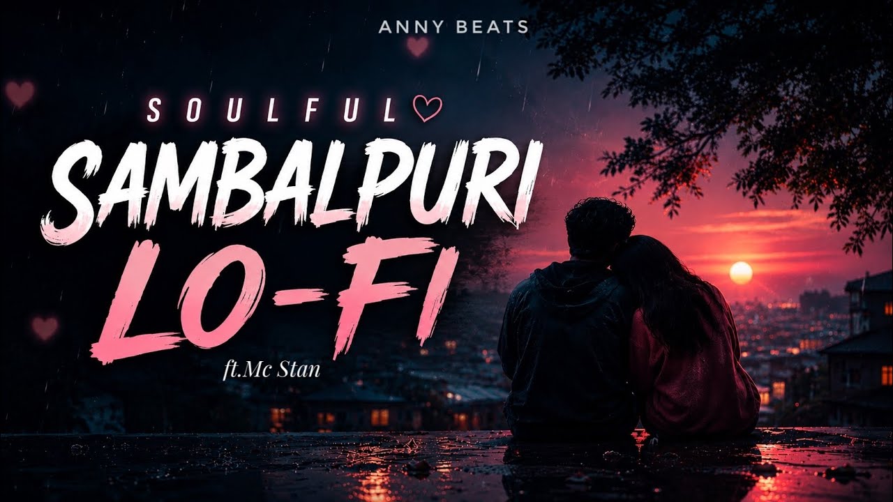 JHUMKA X MC STAN (SAMBALPURI LO-FI MIX) PROD. ANNY BEATS
