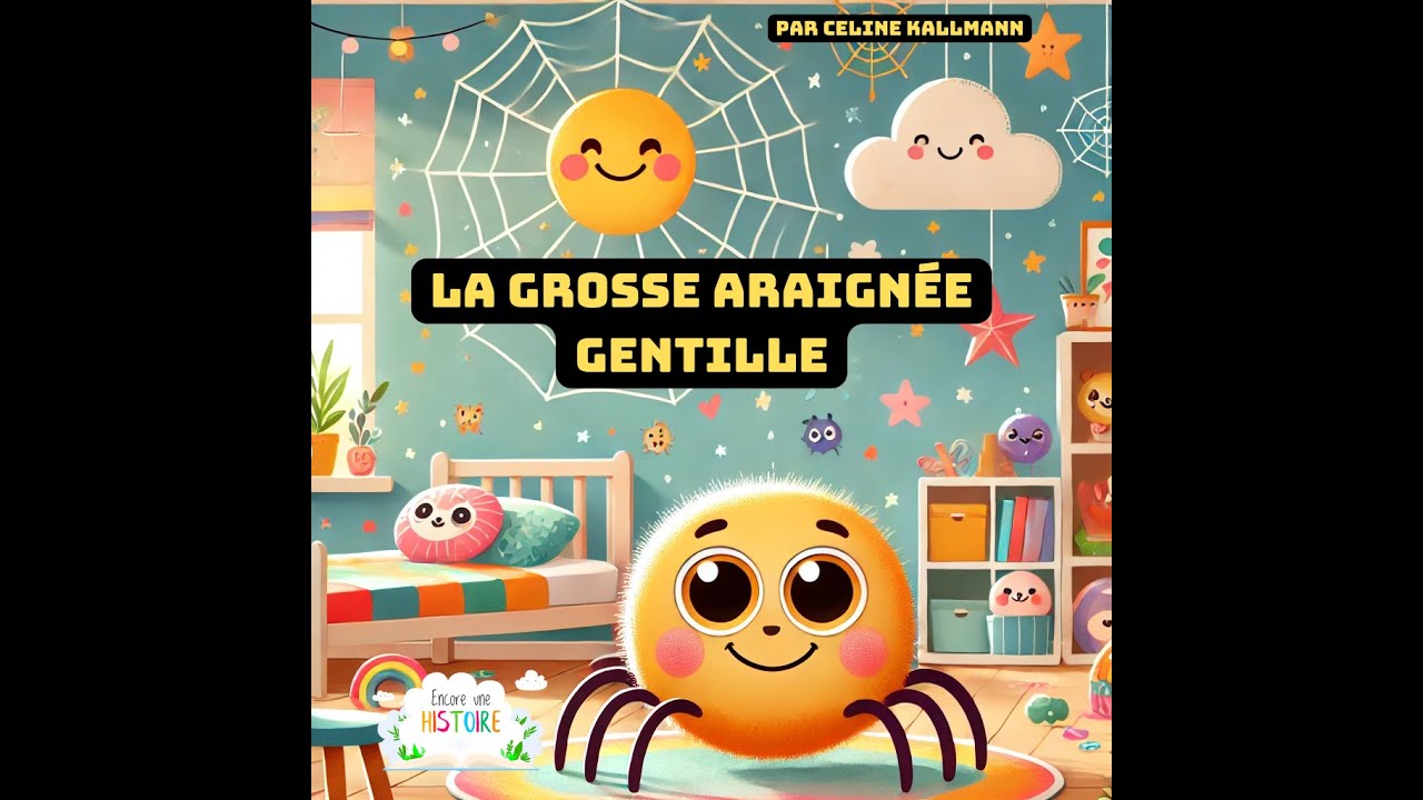 La grosse araignée gentille (pour enfants dés 18 mois)