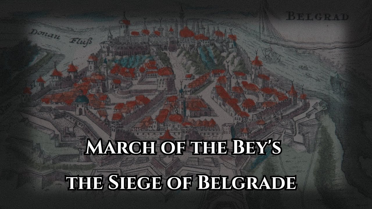 March of the Bey's: Ottoman Turkish War Anthem of the Siege of Belgrade | 17th Century