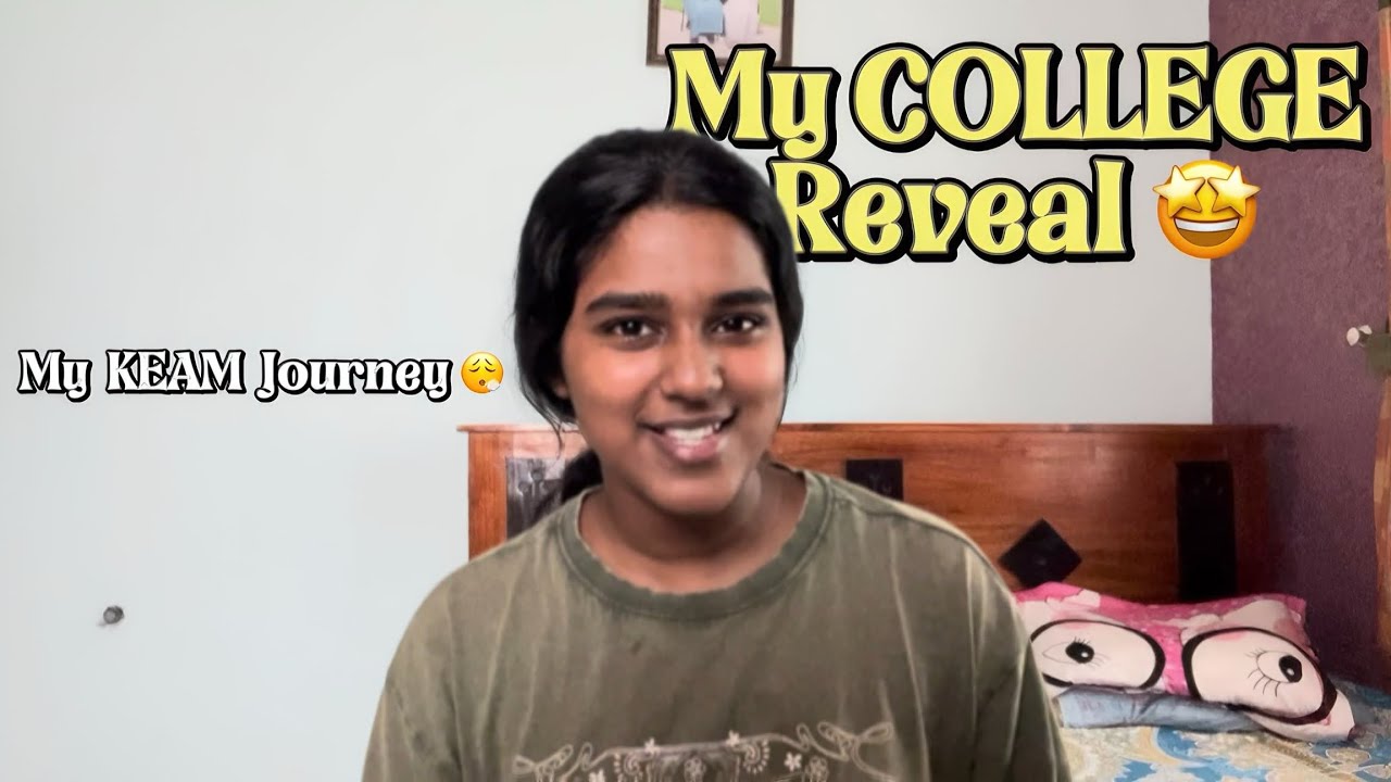 My COLLEGE REVEAL 🎓✨| Finally, My College is decided 🙌| My KEAM Journey 😮&zwj;💨|My Unscripted Diaries 💌