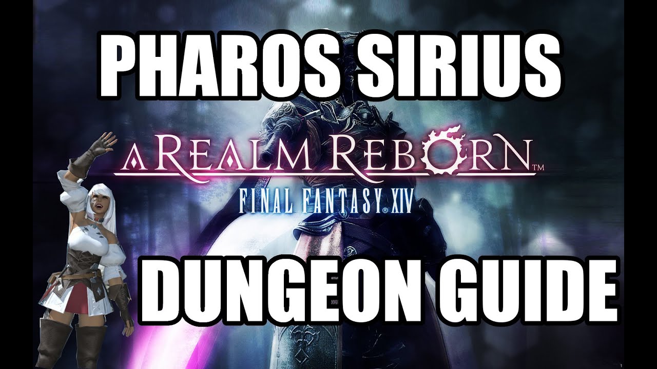 Final Fantasy XIV: A Realm Reborn - Pharos Sirius Dungeon Guide