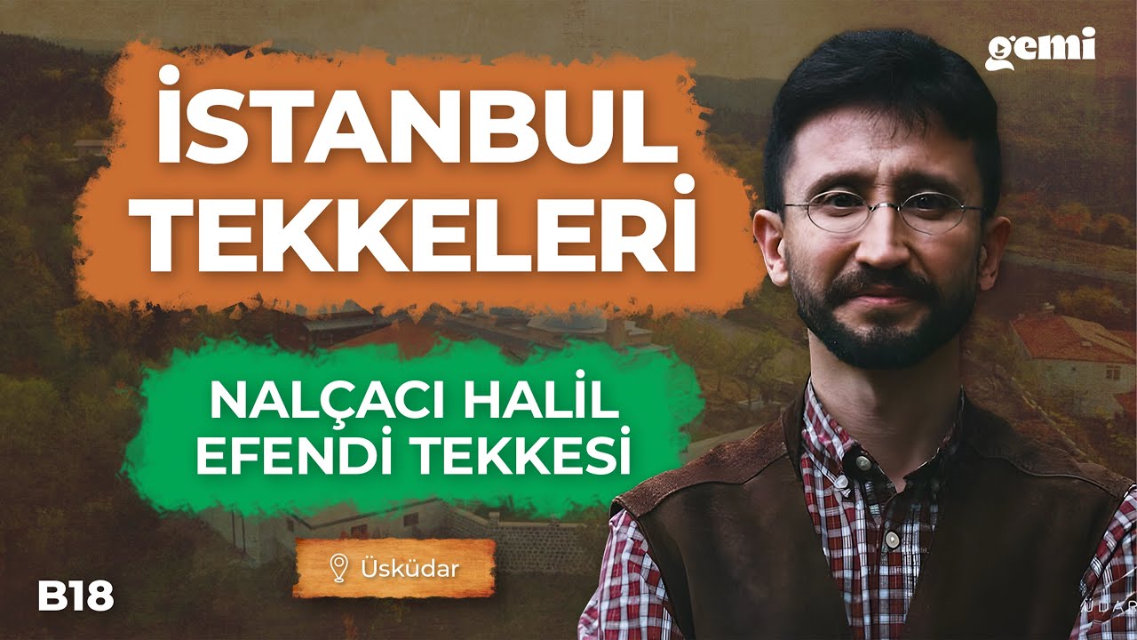 Nalçacı Halil Efendi Tekkesi | İstanbul Tekkeleri | Mehmed Akif Köseoğlu | B18