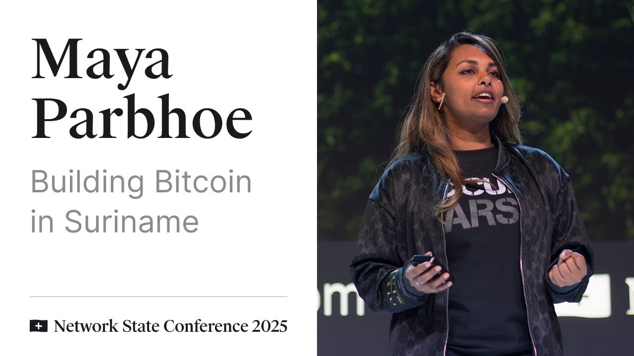 25 &mdash; Конференция Network State 2025 &mdash; Майя Парбхо о создании Bitcoin в Суринаме