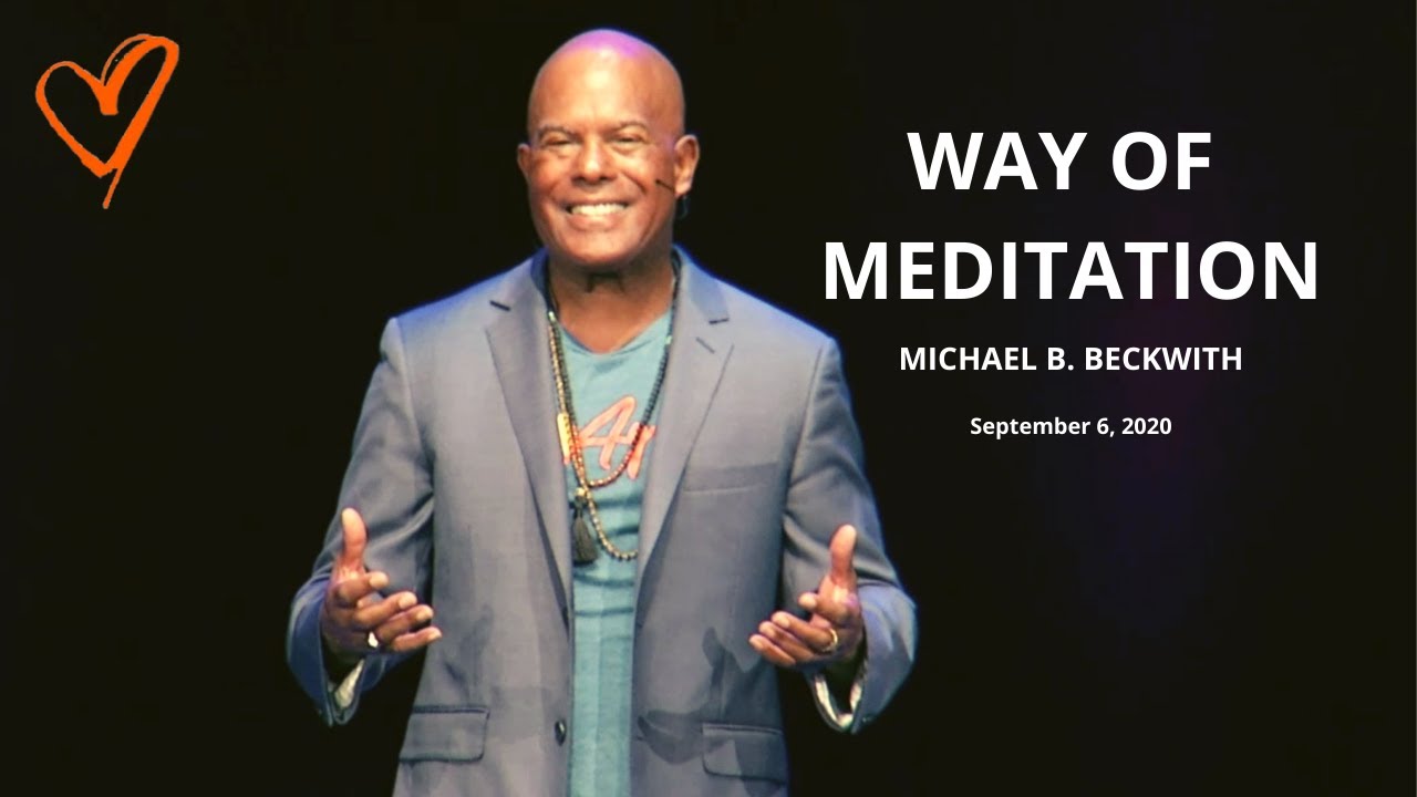 Way of Meditation w / Michael B. Beckwith