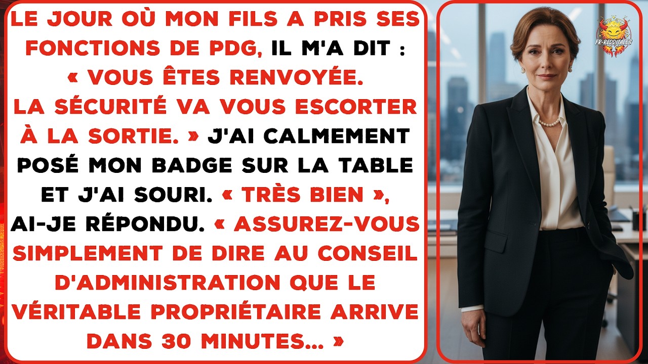 Mon fils m'a licenciée le jour de sa prise de fonctions, mais personne ne s'attendait à ma réaction.