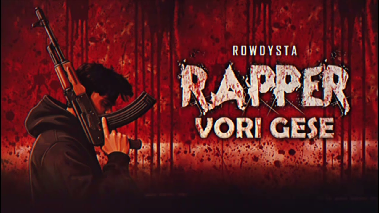 ROWDYSTA - RAPPER VORI GESE
