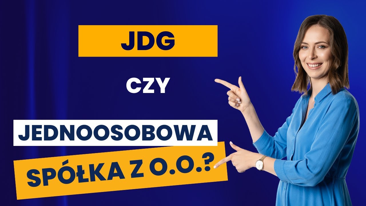 JDG czy jednoosobowa sp. z o.o.? Co wybrać, kiedy nie chcemy mieć wspólników?