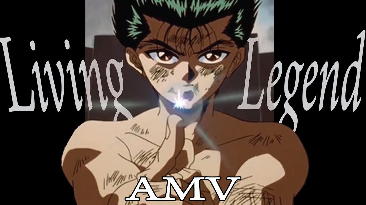 YuYu Hakusho AMV - Living Legend