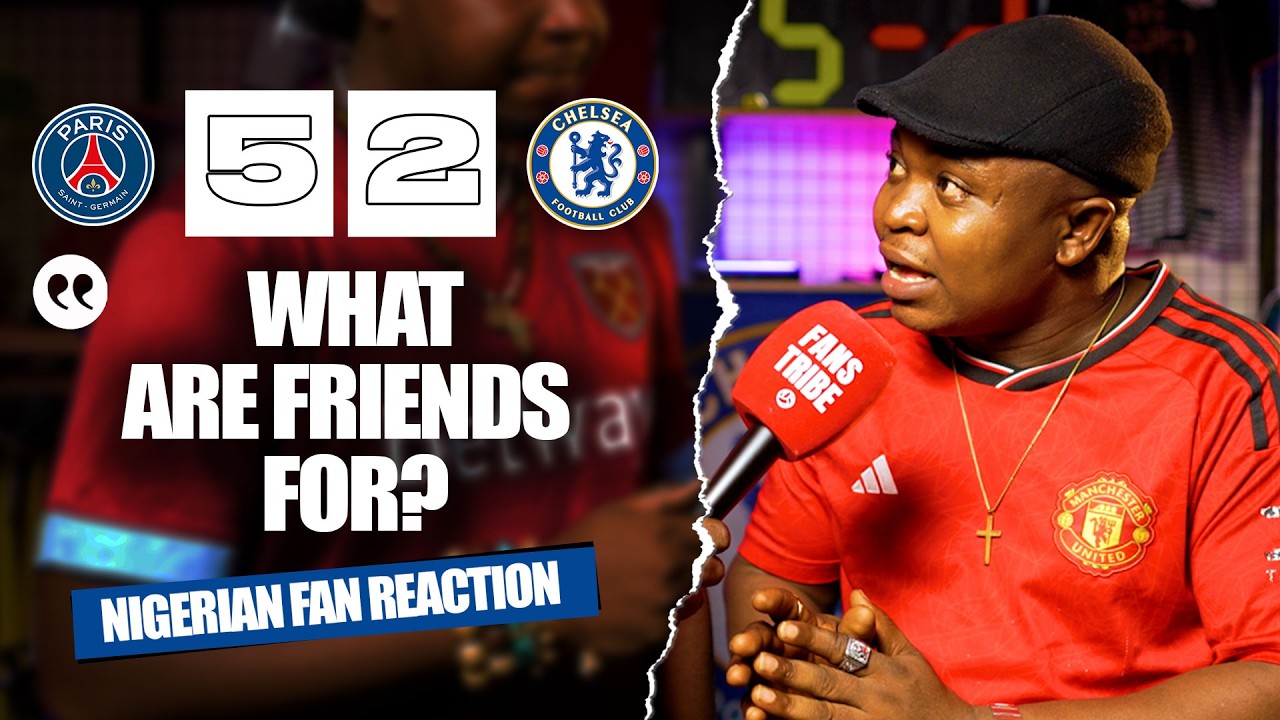 PSG 5-2 CHELSEA ( Henry - NIGERIAN FAN REACTION) 2025-2026 UEFA CHAMPIONS LEAGUE
