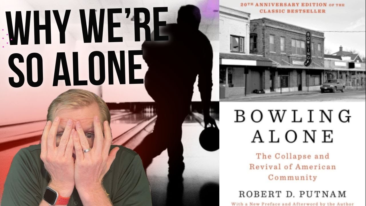 Bowling Alone by Robert Putnam 📖  Why Social Capital is Disappearing 🤝📉