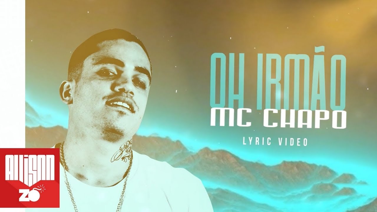MC Chap&ocirc; - Oh Irm&atilde;o (Lyric V&iacute;deo) (DJ Marquinhos Sangue Bom)