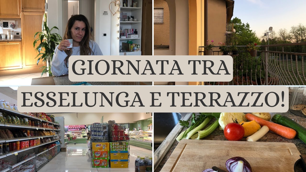 SPESA ALL'ESSELUNGA 🛍 | SISTEMO IL TERRAZZO 🌸 | PREPARIAMO IL MINESTRONE! 🍲