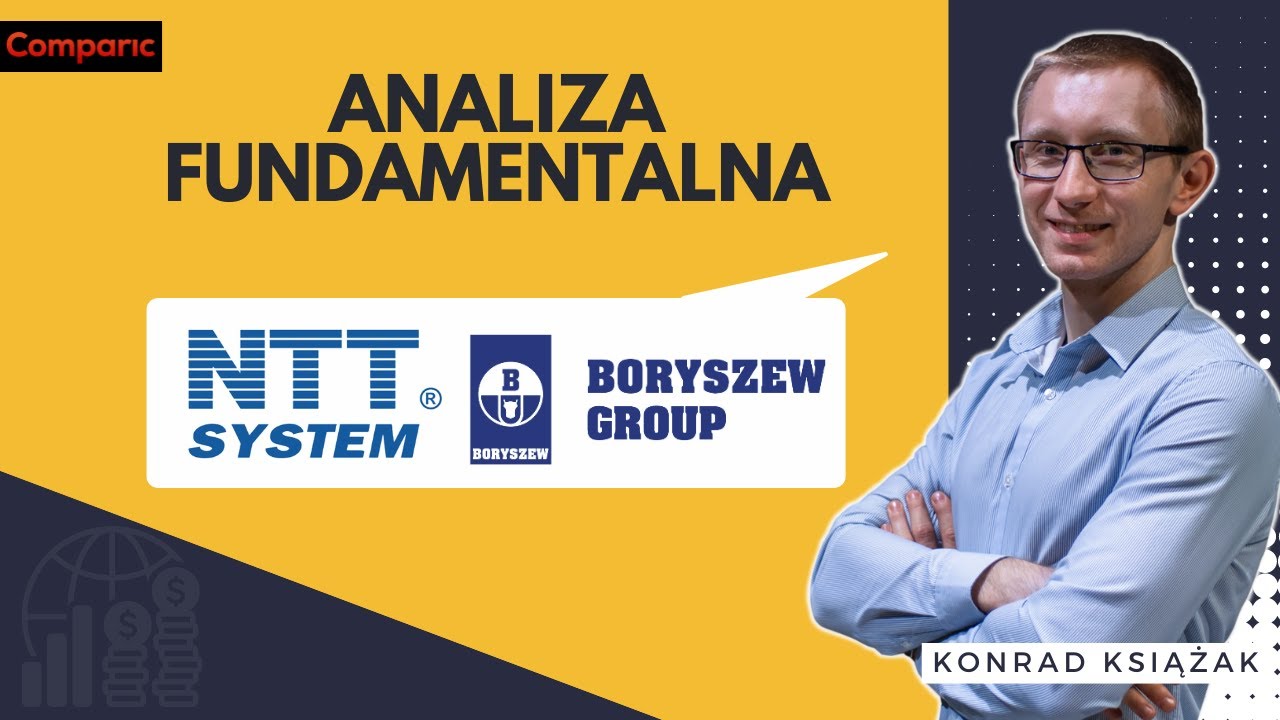 NTT System i Boryszew - analiza fundamentalna sp&oacute;łek z GPW | Konrad Książak