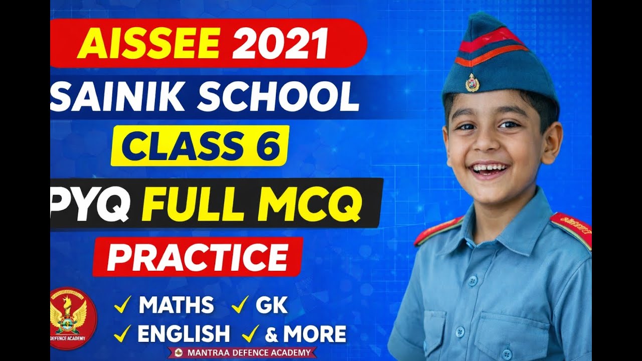 Sainik School Class 6 PYQ 2021 | Complete Maths, GK & English MCQs | Mantraa Defence Academy