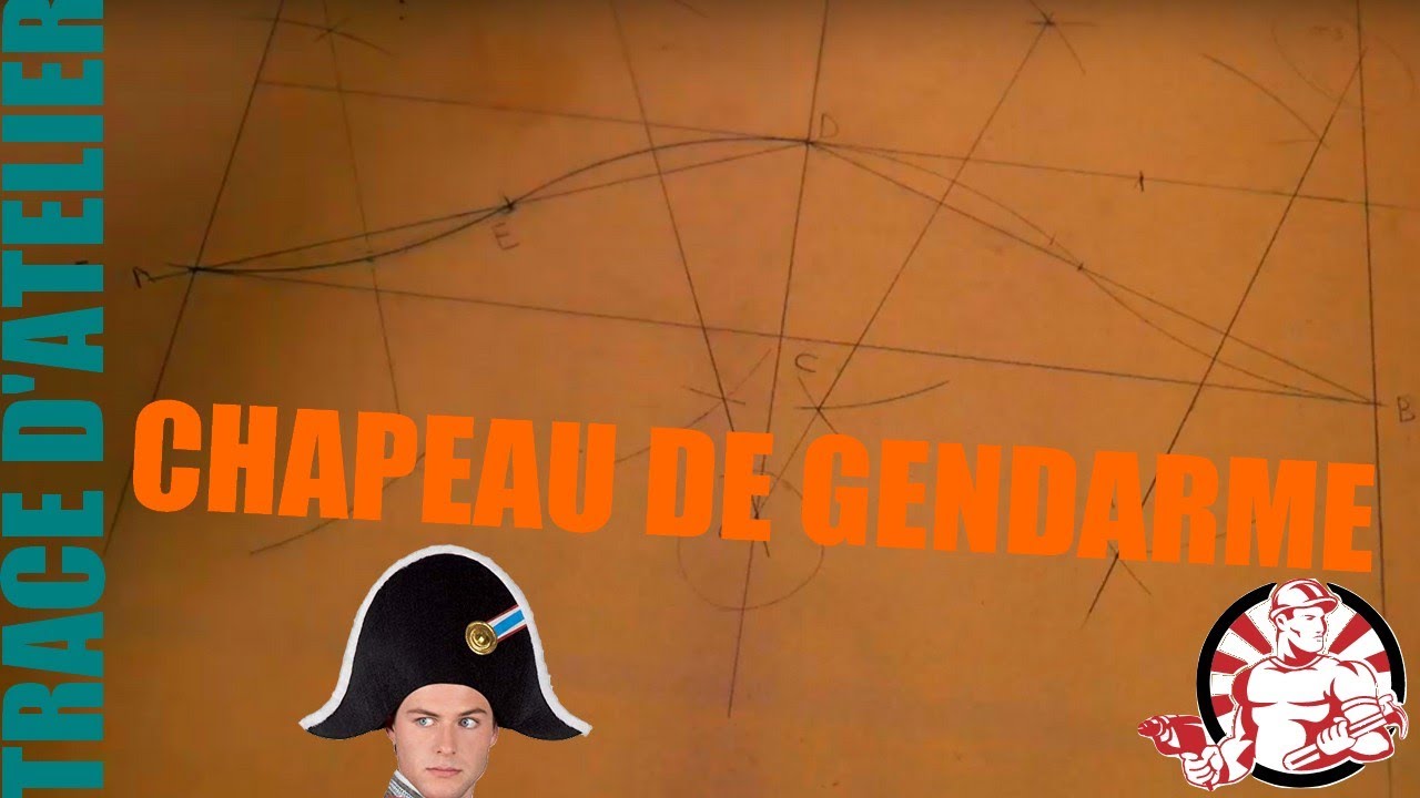 Tracé Un Chapeau De Gendarme - Tracé D'Atelier