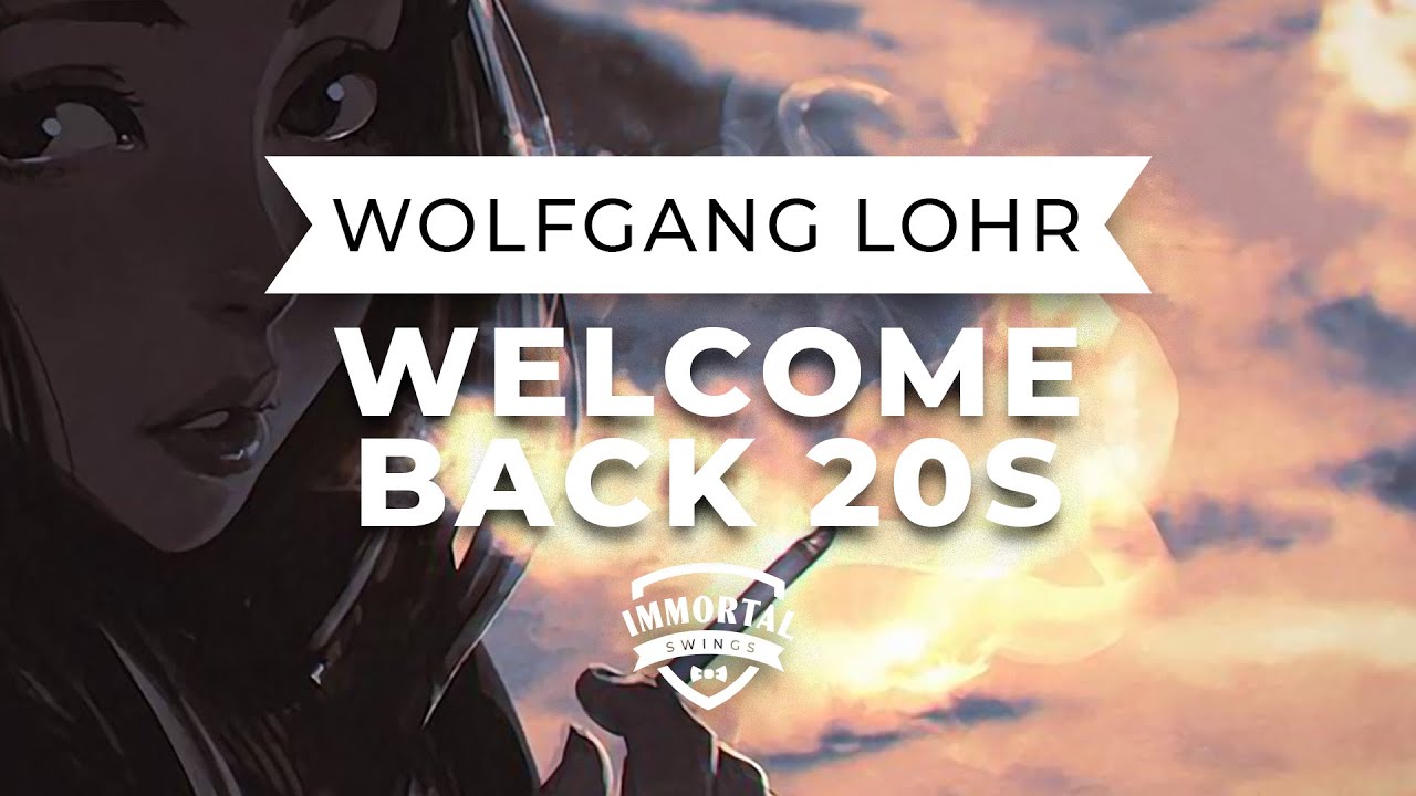 Wolfgang Lohr - Welcome Back 20s (Electro Swing)