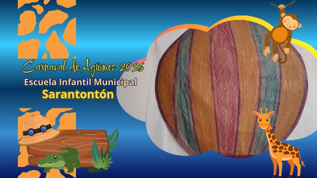 ESCUELA INFANTIL MUNICIPAL SARANTONTÓN CARNAVAL 2026