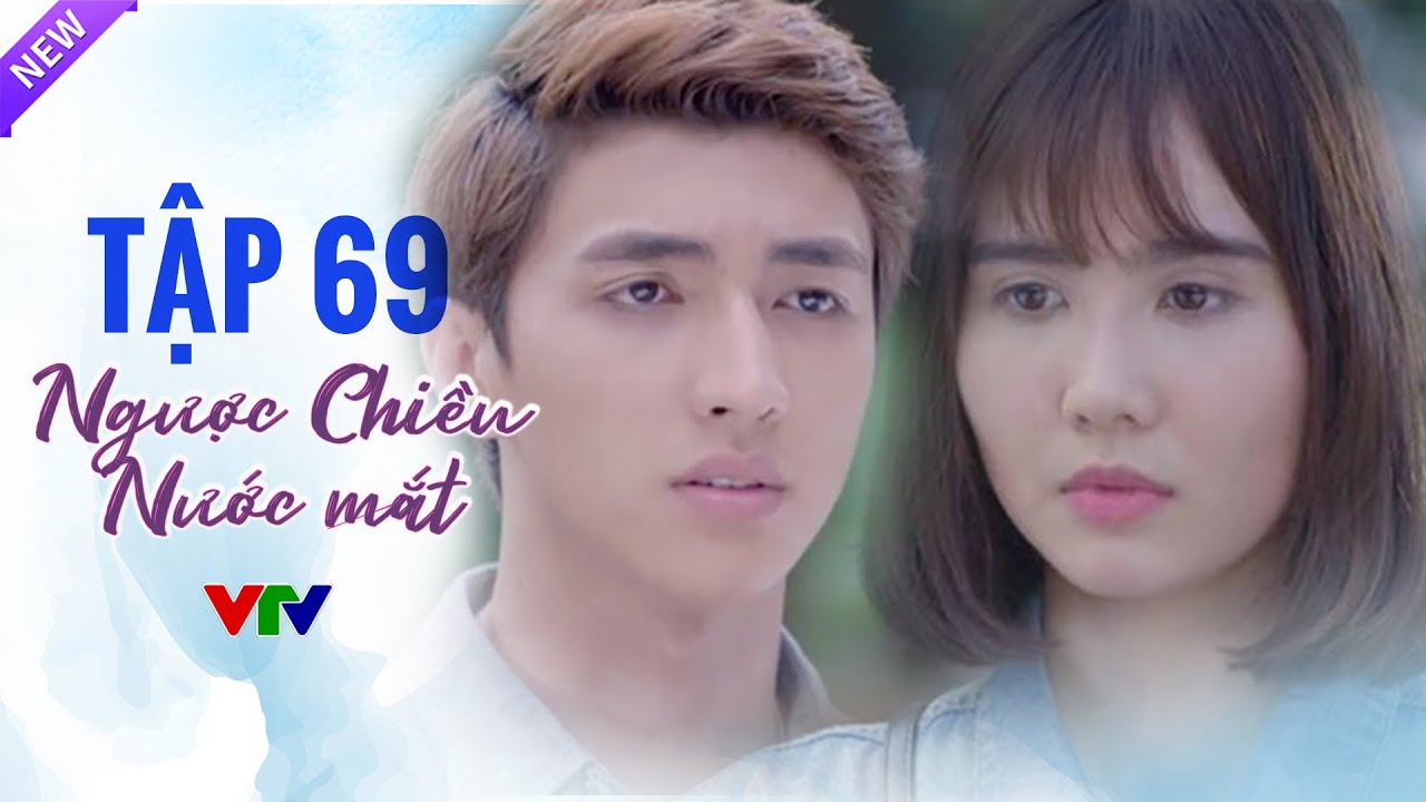 Ngược Chiều Nước Mắt Tập 69 Full HD | Phim Bộ Tình Cảm Việt Nam Hay Nhất 2024 | VTV Phim Việt Xưa