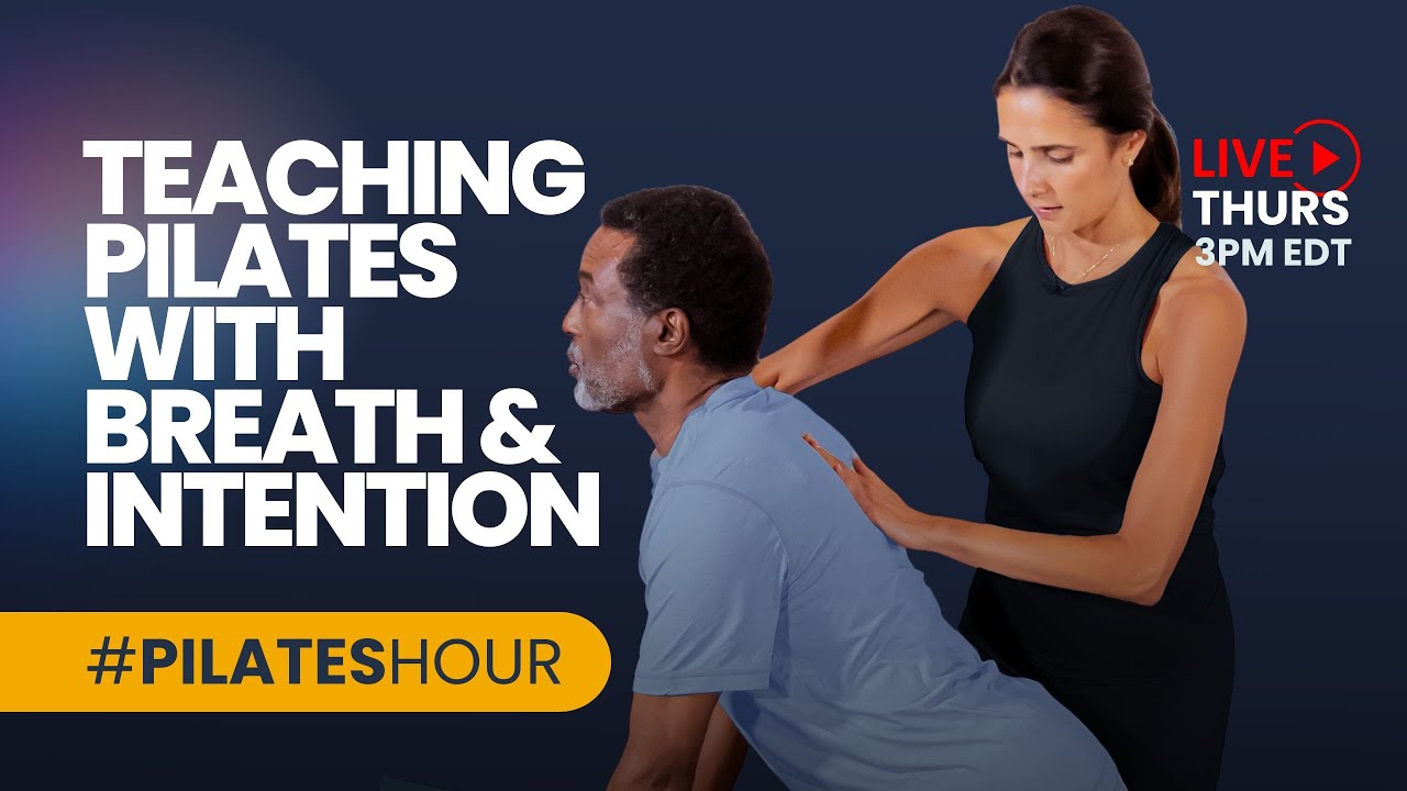 Pilates Hour #247 - Teaching with Breath and Intention