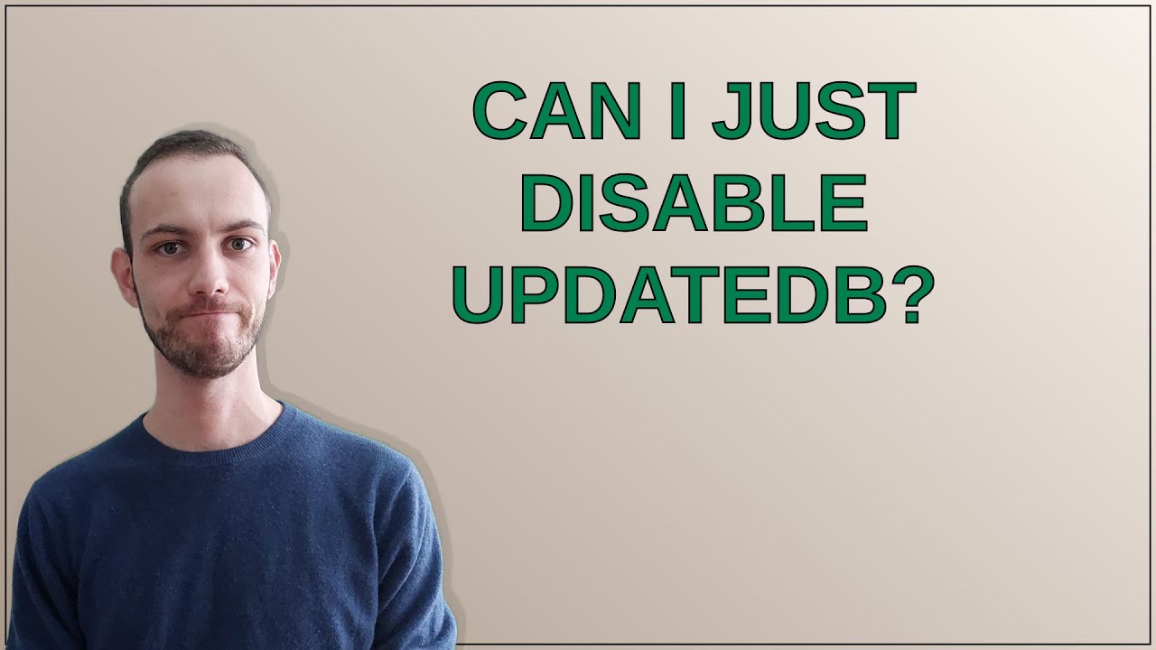 Unix: Can I just disable updatedb?