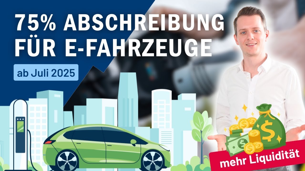 🔋 75 % Sonderabschreibung für E-Fahrzeuge – Das musst du wissen!