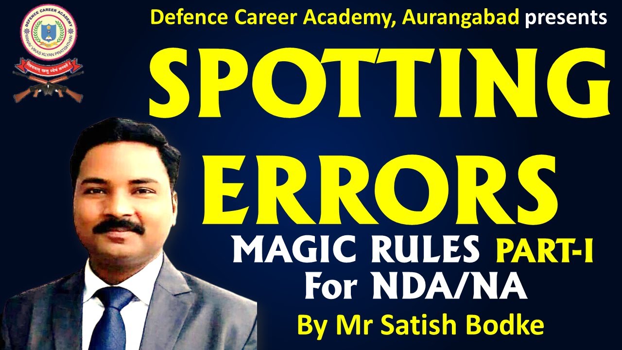 Spotting Errors - ||Magic Rules|| ||Tricks|| NDA/NA, Banking, UPSC - Part-I By.Mr Satish Bodke.