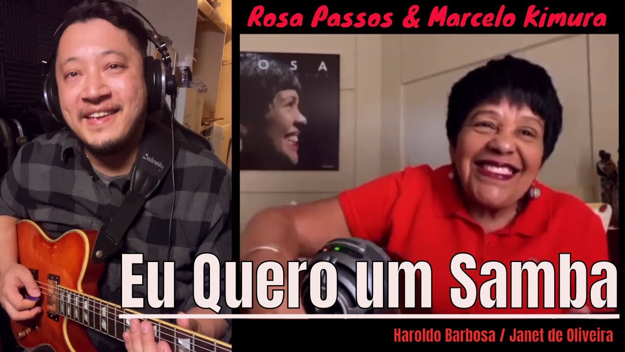 EU QUERO UM SAMBA (Haroldo Barbosa / Janet de Oliveira) - ROSA PASSOS & MARCELO KIMURA