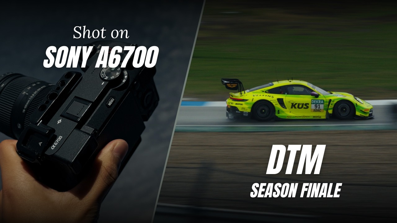 2025 DTM SEASON FINALE | SONY A6700 - SLOG3