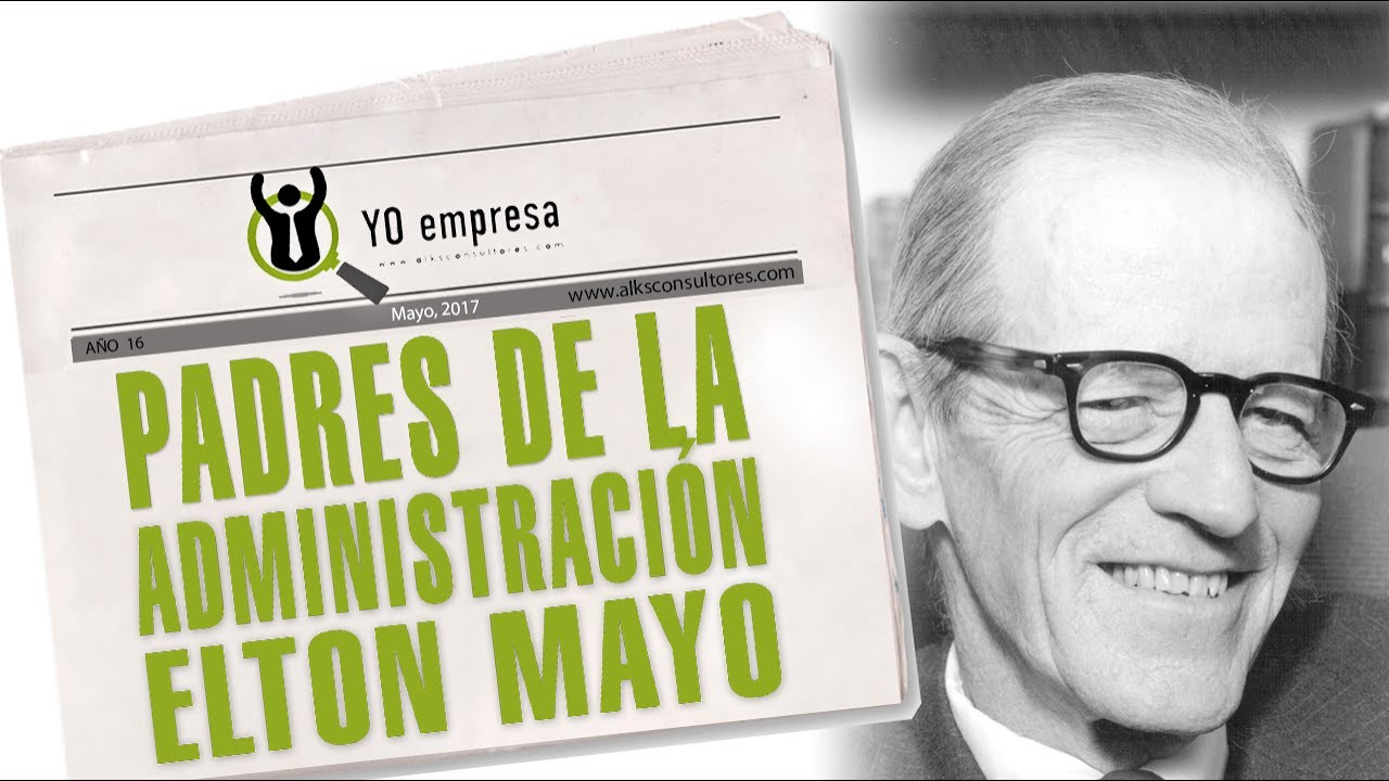 Padres de la Administración: Elton Mayo