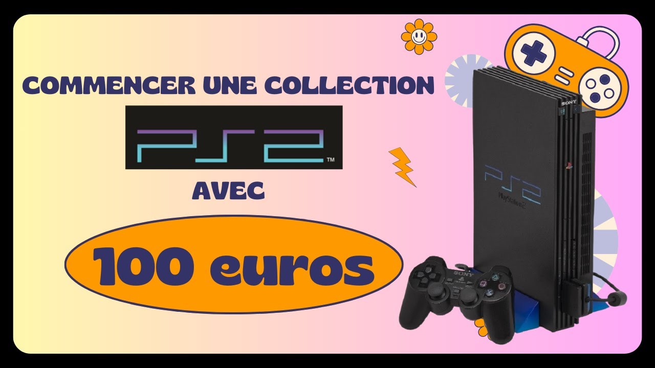Commencer une collection Ps2 avec 100 euros