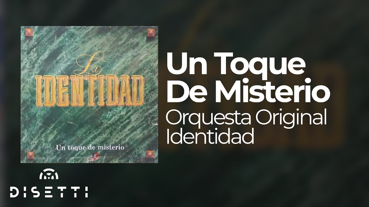 Orquesta La Identidad - Un Toque De Misterio | Salsa Romántica
