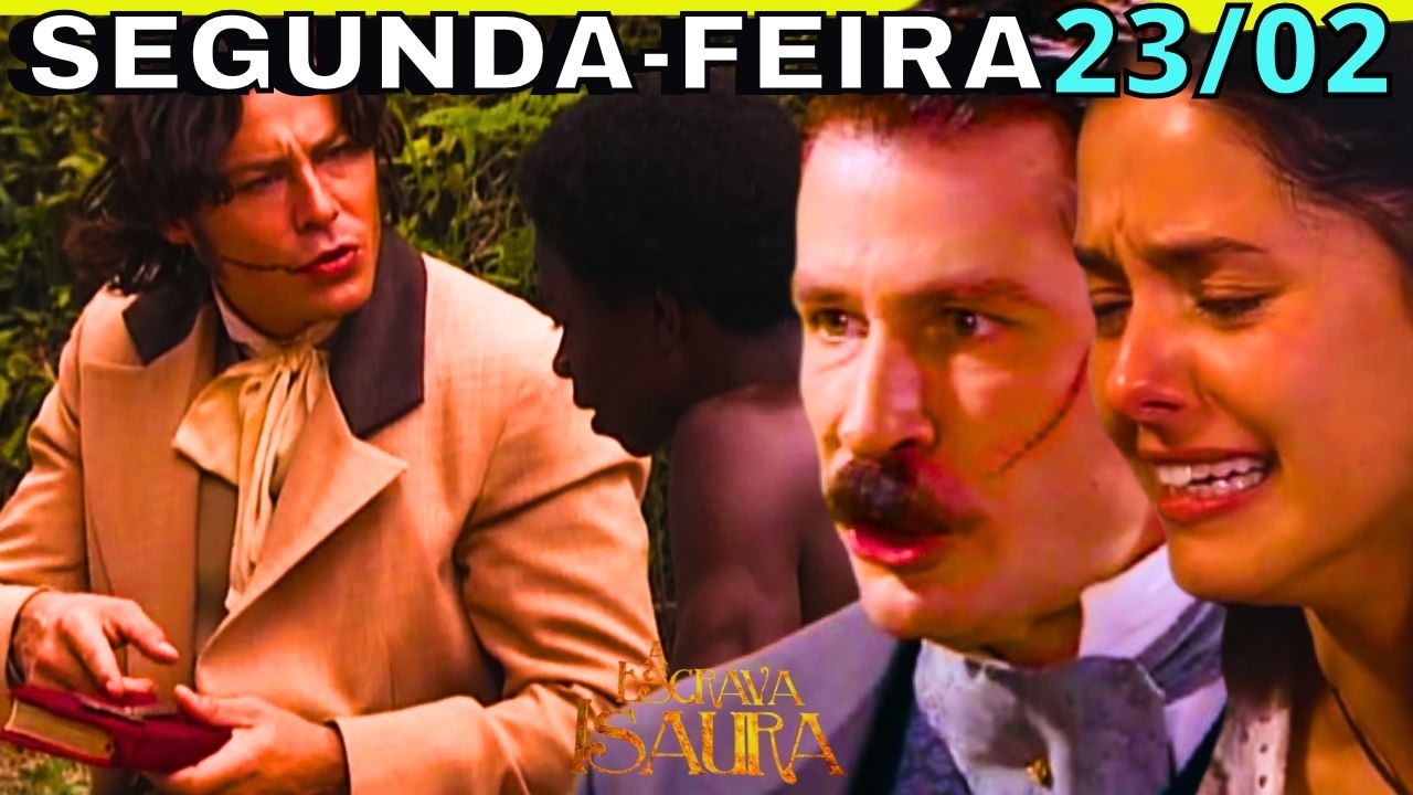 🔴 A ESCRAVA ISAURA CAPITULO DE HOJE  SEGUNDA FEIRA 23 FEVEREIRO
