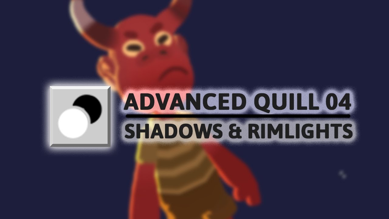 Advanced Quill Tutorial - Shadows & Rimlights