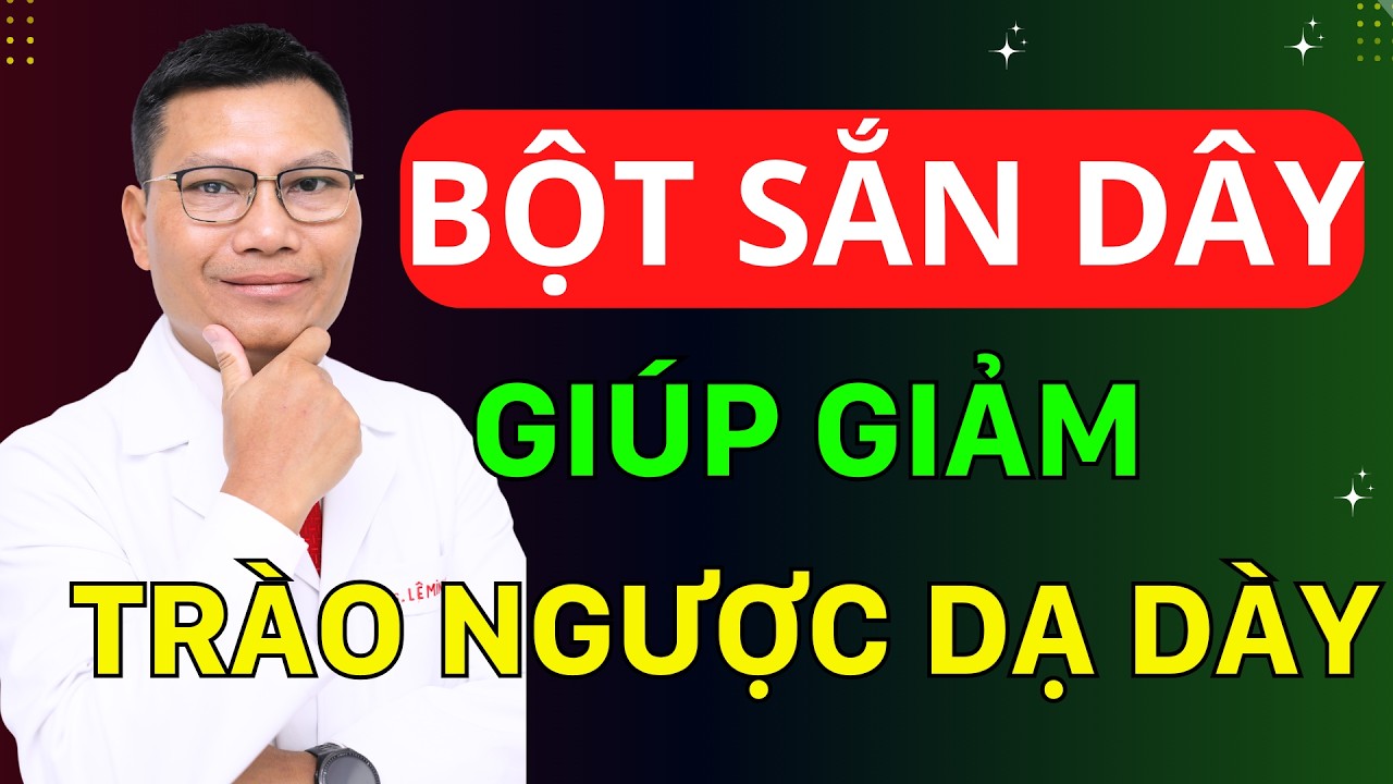 Bột Sắn Dây Chữa Trào Ngược Dạ Dày Hiệu Quả Tại Nhà  | Tuấn Thầy Thuốc