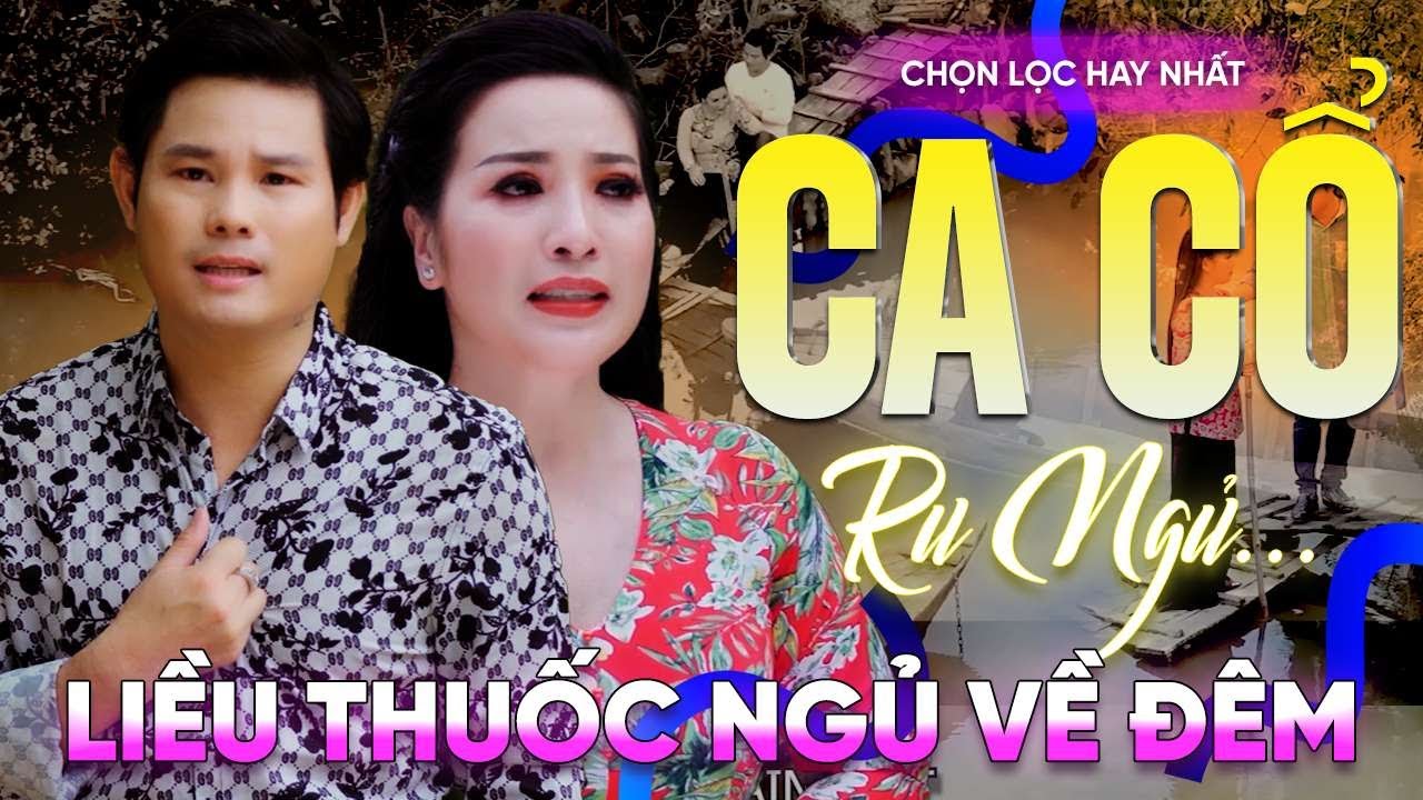 184 Bài Ca Vọng Cổ Hơi Dài Ru Ngủ HIỆU QUẢ NHẤT Về Đêm ✨ Tân Cổ Em Gái Quê - THUỐC NGỦ VỀ ĐÊM