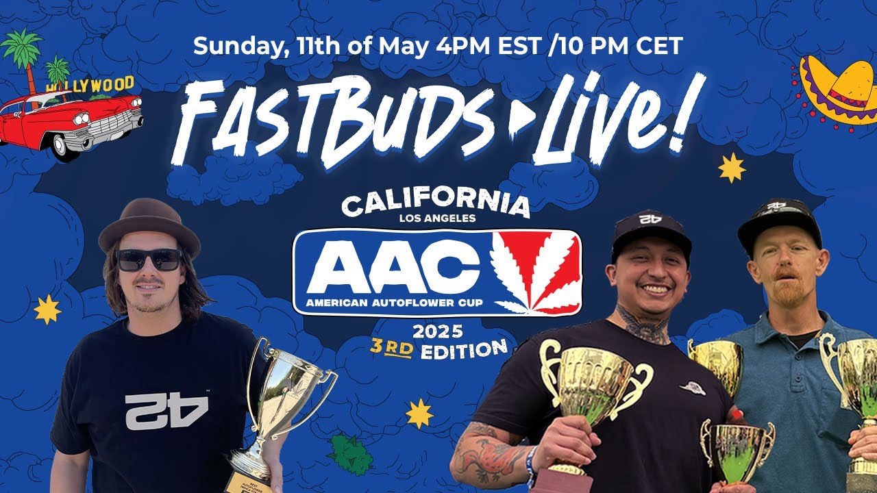🎬 Inside the American Autoflower Cup 🏆 & Champion Talk 👑 | FAST BUDS LIVE from Hollywood!
