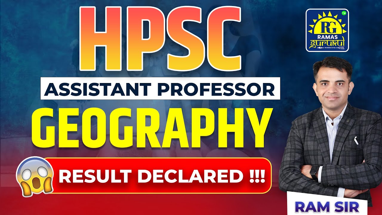 Result Declared| HPSC Assist Prof Exam 2025 | GEOGRAPHY | RAM SIR #hpscap2025 #result
