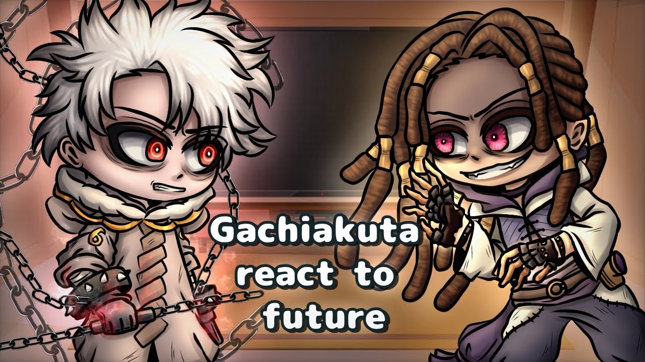 Gachiakuta react to Future // Gacha React
