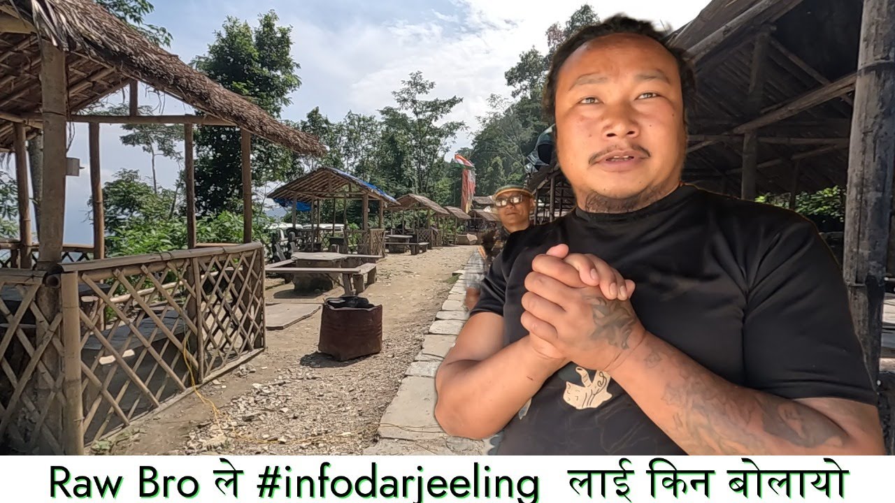 Raw Bro ले #infodarjeeling  लाई किन बोलायो,आजभोलि आकर्षणको केन्द्र बनिन्दै #rawbrovlog